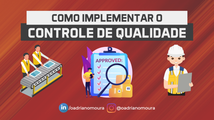 Como Implementar o Controle de Qualidade e Melhorar os Resultados da sua Empresa